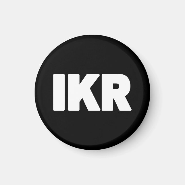 IKR | Text Slang Magnet (Front)