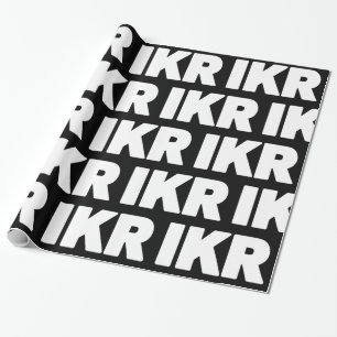 IKR   Text Slang Wrapping Paper