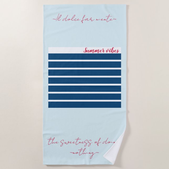 "Il Dolce Far Niente" Beach Towel  (Front)