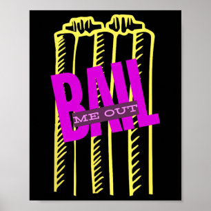 Il Me Out Funny Wickets Cricket T20 Poster