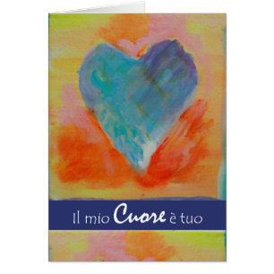 Il mio Cuore e tuo, My Heart is Yours in Italian