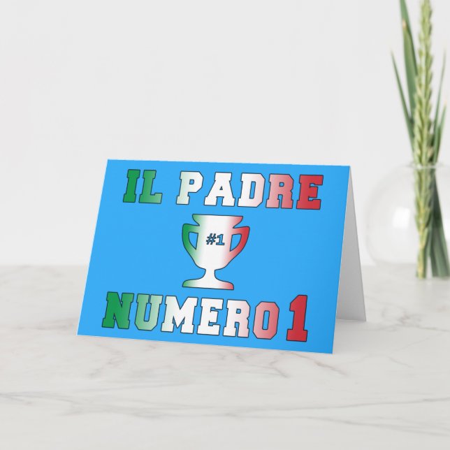 Il Padre Numero 1 #1 Dad in Italian Father's Day Card (Front)