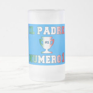 Il Padre Numero 1 #1 Dad in Italian Father's Day Frosted Glass Beer Mug