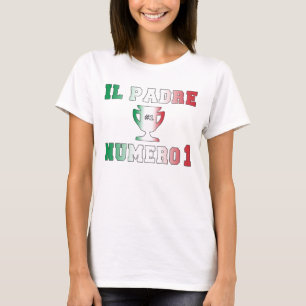 Il Padre Numero 1 #1 Dad in Italian Father's Day T-Shirt