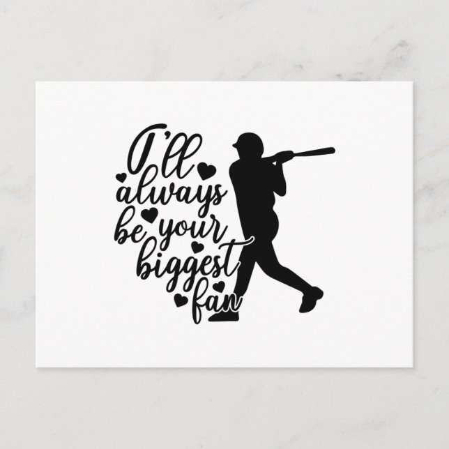 I'll Always Be Your Biggest Fan Baseball Postcard (Front)