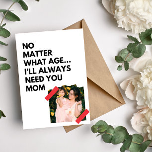 I'll Always Need Mum Holiday Card