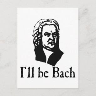 I'll Be Bach Postcard