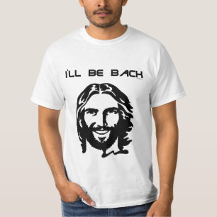 I'LL BE BACK JESUS TEE