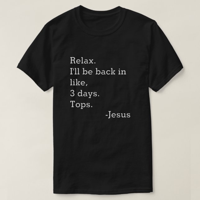I'll Be Back T-Shirt (Design Front)