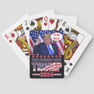Ill Be Back Trump 2024 Playing Cards