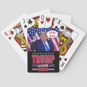 I'll Be Back Trump 2024 Playing Cards