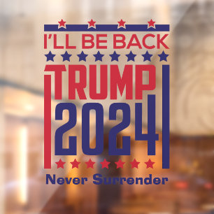 I'll BE Back Trump 2024 Window Cling