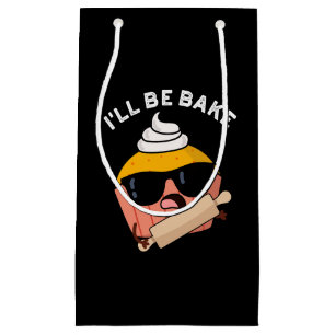 I'll Be Bake Funny Cupcake Pun Dark BG Small Gift Bag