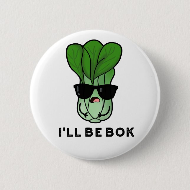 I'll Be Bok Funny Veggie Movie Pun 6 Cm Round Badge (Front)