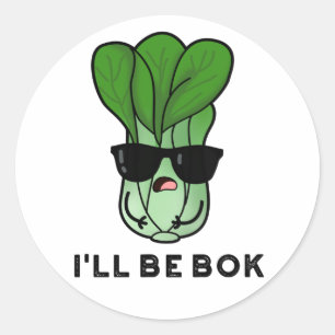 I'll Be Bok Funny Veggie Movie Pun Classic Round Sticker