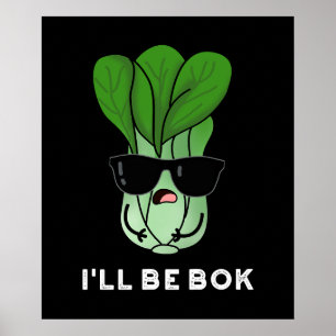 I'll Be Bok Funny Veggie Movie Pun Dark BG Poster