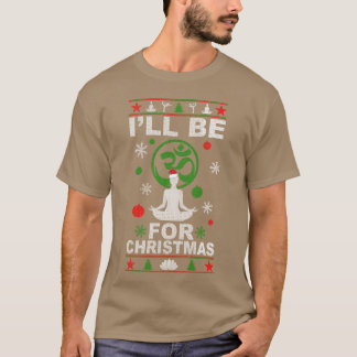 Ill Be For Christmas girl T-Shirt