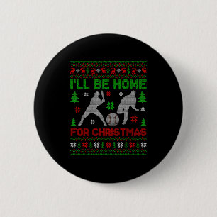 I'll Be Home For Christmas Baseball Funny Ugly Xma 6 Cm Round Badge