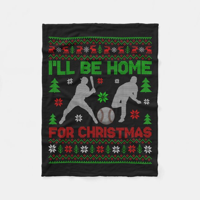 I'll Be Home For Christmas Baseball Funny Ugly Xma Fleece Blanket (Front)