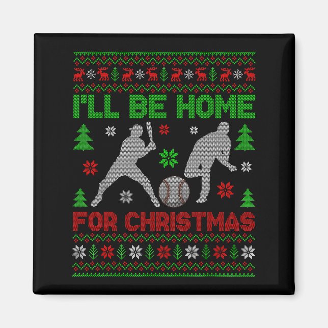 I'll Be Home For Christmas Baseball Funny Ugly Xma Magnet (Front)