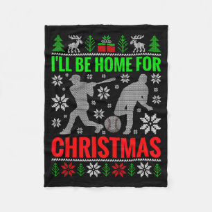 I'll Be Home For Christmas Baseball Funny Xmas  Fleece Blanket