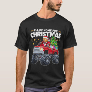 I'll Be Home For Christmas - Donald Trump Christma T-Shirt