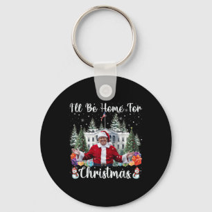 Ill Be Home For Christmas Funny Santa Claus Trump Key Ring
