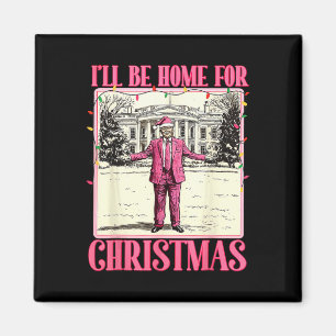 Ill Be Home For Christmas Funny Santa Claus Trump  Magnet