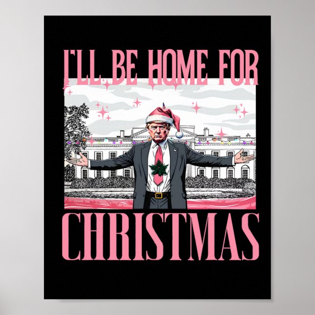I'll Be Home For Christmas Funny Santa Claus Trump Poster (Front)