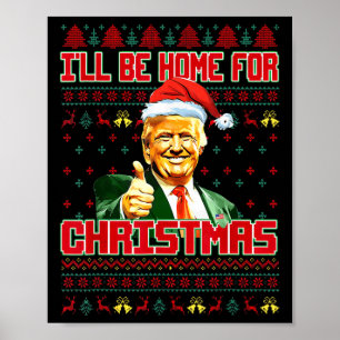 Ill Be Home For Christmas Funny Santa Claus Trump Poster