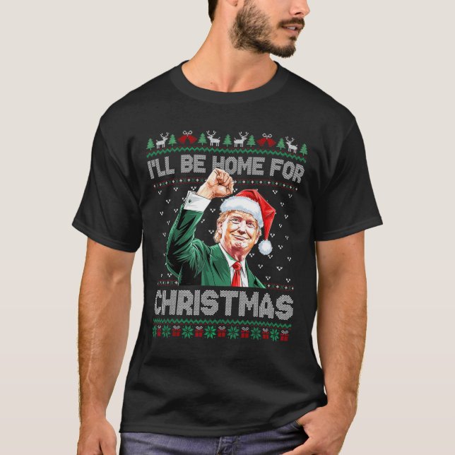 Ill Be Home For Christmas Funny Santa Claus Trump  T-Shirt (Front)