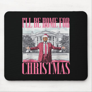 I'll Be Home For Christmas Funny Santa Donald Trum Mouse Mat