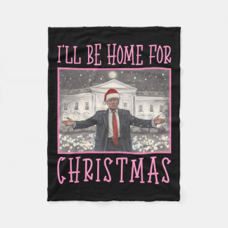 I'll Be Home For Christmas Funny Trump Santa Xmas  Fleece Blanket
