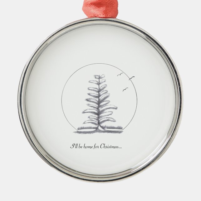 I'll be home for Christmas...ornament Metal Tree Decoration (Front)