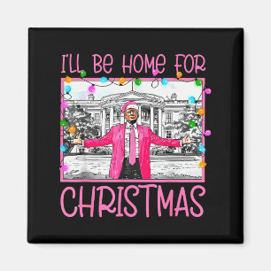 Ill Be Home For Christmas Santa Funny Trump 2024 X Magnet
