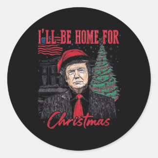 I'll Be Home For Christmas Santa Funny Trump Xmas Classic Round Sticker