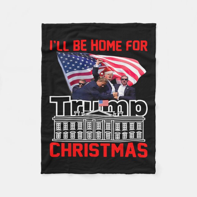 I'll Be Home For Christmas Santa Funny Trump Xmas  Fleece Blanket (Front)