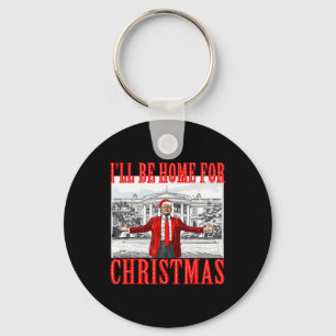 I'll Be Home For Christmas Santa Funny Trump Xmas Key Ring