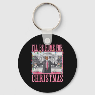 I'll Be Home For Christmas Santa Funny Trump Xmas Key Ring