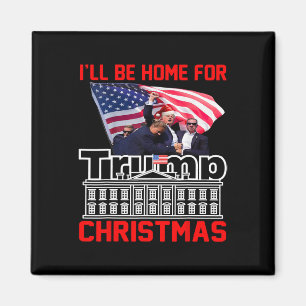 I'll Be Home For Christmas Santa Funny Trump Xmas  Magnet