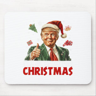 I'll Be Home For Christmas Santa Funny Trump Xmas Mouse Mat