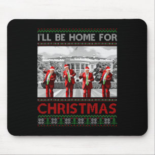 I'll Be Home For Christmas Santa Funny Trump Xmas  Mouse Mat