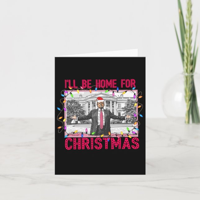 Ill Be Home For Christmas Santa Funny Trump Xmas P Card (Front)