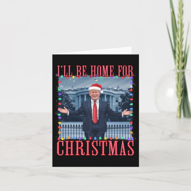 Ill Be Home For Christmas Santa Funny Trump Xmas P Card (Front)