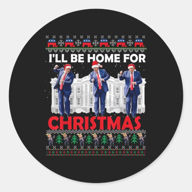 Ill Be Home For Christmas Santa Funny Trump Xmas P Classic Round Sticker (Front)