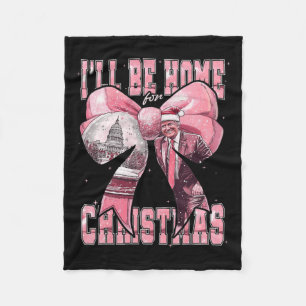 Ill Be Home For Christmas Santa Funny Trump Xmas P Fleece Blanket