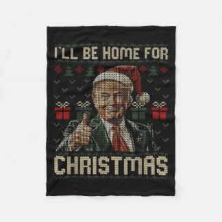 Ill Be Home For Christmas Santa Funny Trump Xmas P Fleece Blanket