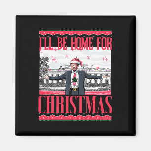 Ill Be Home For Christmas Santa Funny Trump Xmas P Magnet