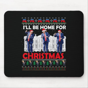 Ill Be Home For Christmas Santa Funny Trump Xmas P Mouse Mat