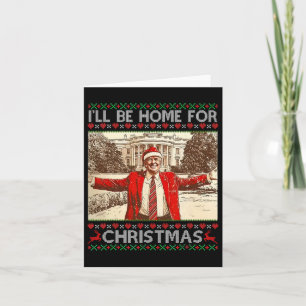 I'll Be Home For Christmas Santa Funny Ugly Xmas S Card
